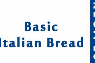 Basic Italian Bread | ITALIAN FOOD RECIPES | RECIPES LIBRARY | MY RECIPES