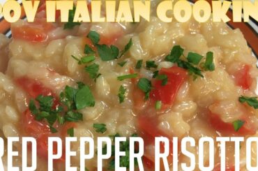 Red Pepper Risotto: Lost Episode #2 of POV Italian Cooking