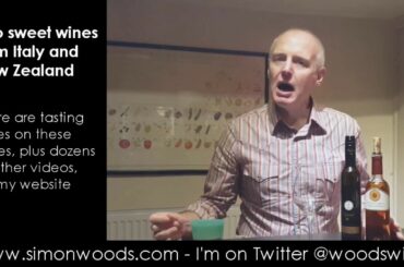 Wine Tasting with Simon Woods: Two Sweet Wines from Italy & New Zealand