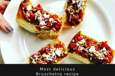 Most Delicious Easy Bruschetta Recipe