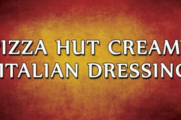 Pizza Hut Creamy Italian Dressing | RECIPES | EASY TO LEARN