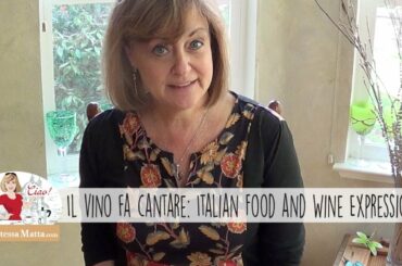 Il vino fa cantare: Italian food and Wine Expressions