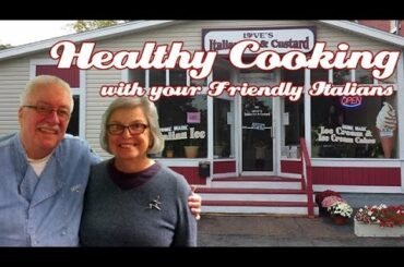 Love's Italian Ice & Custard .::. Healthy Cooking with your Friendly Italians #50