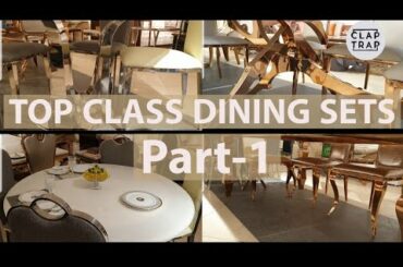 TOP CLASS DINING SETS | STYLISH AND RICH LOOKING| PART 1