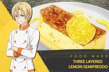 How to make Italian Three Layered Lemon Semifreddo  by Takumi Aldini | Food Wars!: Shokugeki no Soma