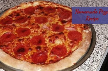 HOMEMADE PIZZA RECIPE | HOW TO MAKE | UK MUM OF ONE