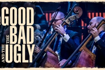 The Good, the Bad and the Ugly - The Danish National Symphony Orchestra (Live)