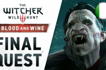 The Witcher 3: Wild Hunt - Blood and Wine - PS4/XB1/PC - Final Quest (Launch Trailer) (Italian)