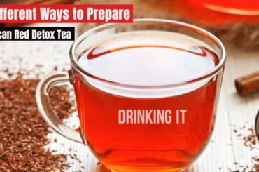 Red Tea Detox Recipes to Lose Weight Fast - Weight Loss Recipes