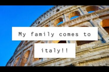 VLOG 4: Italian cooking class and the fam comes to ITALY!!
