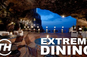 Top 4 Extreme Dining Experiences