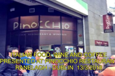 ITALIAN FOOD, WINE AND COFFEE PRESENTED AT PINOCCHIO RESTAURANT RANELAGH DUBLIN