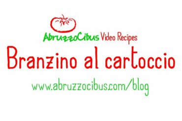 Branzino al cartoccio | Italian Recipes  | Abruzzo Cibus