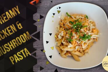 Creamy Chicken & Mushroom Pasta by Let's Cook 360! Pasta Recipes | Italian Food