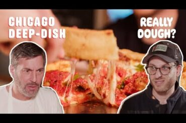 Chicago Deep Dish: Pizza or Casserole? || Really Dough?