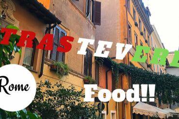 Trastevere.  Best restaurants.   8 recommendations!