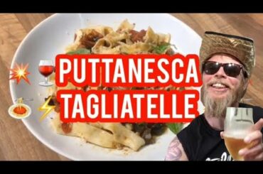 Putanesca Tagliatelle (Tagliatelle Alla Puttanesca -spicy Italian homemade pasta recipe)