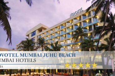 Novotel Mumbai Juhu Beach - Mumbai Hotels, India