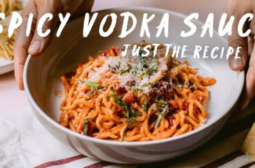Simple spicy VODKA SAUCE recipe