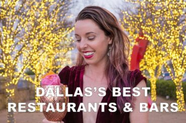 Best Restaurants & Bars of Dallas, Texas