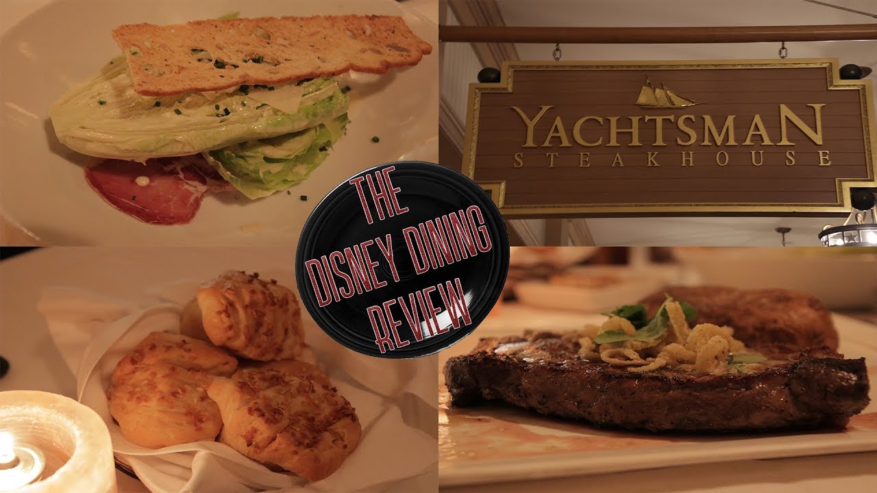 Yachtsman Steakhouse – Disney Dining Review Yachtsman Steakhouse - Disney Dining Review