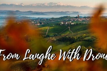 From Langhe with Drone - cinematic video [music on!]