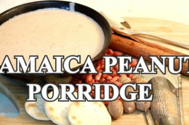 Real!! Jamaica Peanut & Green Plantain Porridge Real Jamaican Breakfast | Recipes By Chef Ricardo