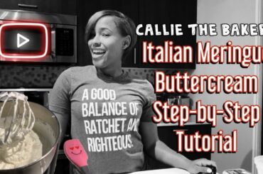 Italian Meringue Buttercream by Callie the Baker!