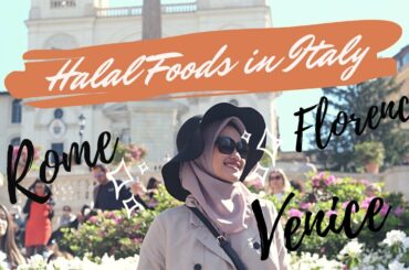 Halal Foods in Italy (Rome, Florence, Venice)