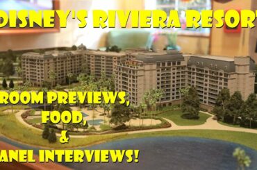 Disney's Riviera Resort Room Preview, Food, & Panel Interviews!