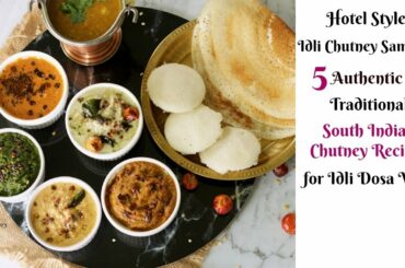 5 South Indian Chutney recipes for Idlis Dosas | Traditional Authentic Essential Chutney Recipe