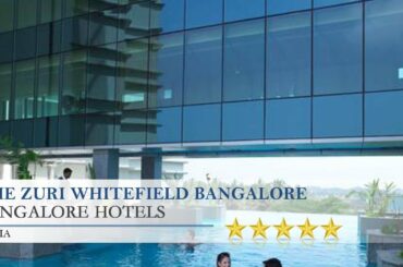 The Zuri Whitefield Bangalore - Bangalore Hotels, India