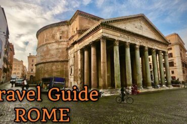 Things To Do In Rome | Italy Travel Guide