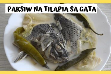 PAKSIW NA TILAPIA SA GATA SIMPLE RECIPE