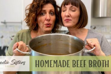 How to Make Homemade Beef Stock - Foodie Sisters in Italy