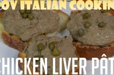 Chicken Liver Pate: POV Italian Cooking Episode 103