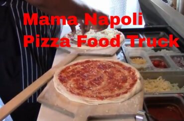 Pizza Food Truck Secrets from the Inside Mama Napoli Pizza Las Vegas Pizza
