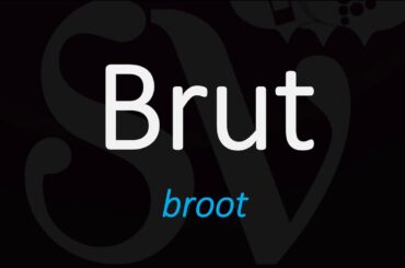 How to Pronounce Brut? Sparkling Wine Term Pronunciation