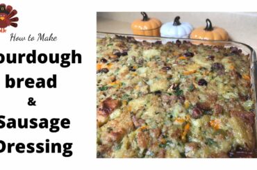 How to Make ⎮Thanksgiving Sourdough Bread, Sausage Dressing⎮Stuffing⎮Recipe