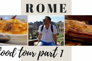 What To Eat In Rome - Part 1