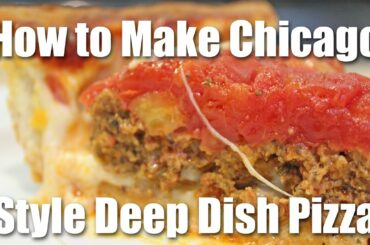 How to Make Chicago Style Deep Dish Pizza - Recipe