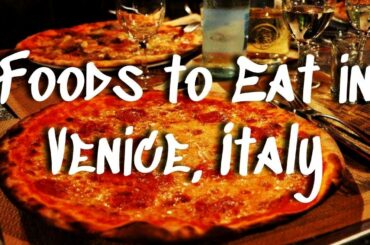 Eating Your Way Around Venice, Italy || Foods to Try in Venice