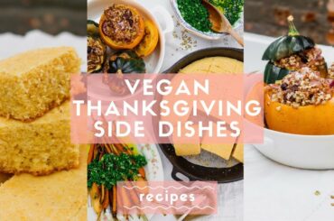 Healthy VEGAN Thanksgiving Side Dish Recipes that are Mouth-Watering!!