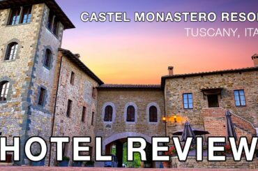 REVIEW - Castel Monastero - Tuscany (Italy)