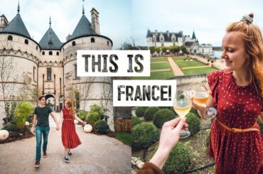 The ULTIMATE Loire Valley Guide! - Delicious Food & Wine, Beautiful Chateaus & MORE! (France)