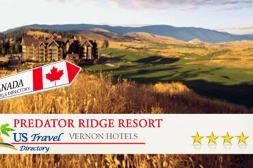 Predator Ridge Resort - Vernon Hotels, Canada