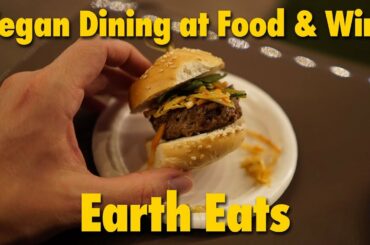 Vegan Dining at Food & Wine Festival - Earth Eats | Epcot