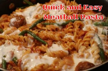 Quick and Easy Meatball Pasta #groundbeef #pasta #meatballs