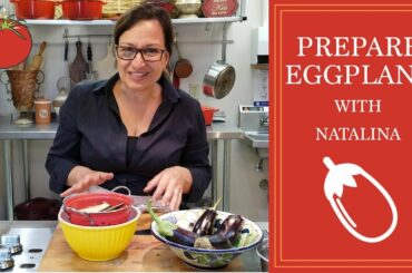 How to Prepare Eggplant for Roasting or Grilling | Back to Basics | Natalina’s Kitchen