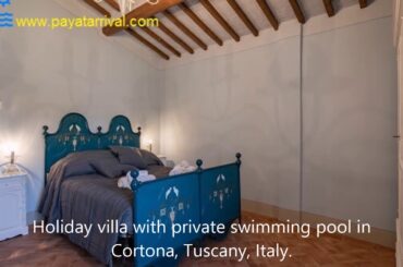 Holiday villa with private a swimming pool in Cortona, Italy.